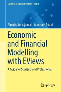 economic and financial modelling with eviews a guide for students and professionals 1st edition abdulkader
