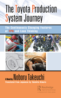 the toyota production system journey the continuously changing features of tps and lean thinking 1st edition