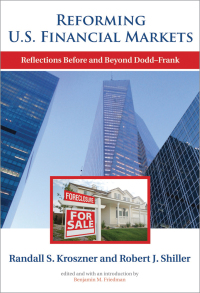 reforming u.s. financial markets reflections before and beyond dodd frank 1st edition randall s. kroszner,