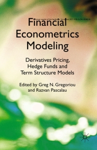 financial econometrics modeling derivatives pricing hedge funds and term structure models 1st edition g.