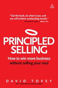 principled selling how to win more business without selling your soul 1st edition david tovey 074946657x,