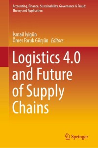 logistics 4.0 and future of supply chains 1st edition ?smail ?yigün , Ömer faruk görçün 9811656436,