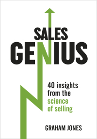 sales genius 40 insights from the science of selling 1st edition graham jones 1473605377, 9781473605374