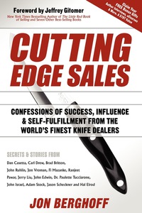 cutting edge sales confessions of success influence and self fulfillment from the world s finest knife