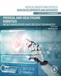 medical and healthcare robotics new paradigms and recent advances 1st edition olfa boubaker 0443184607,