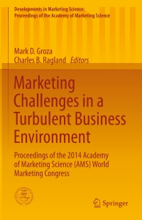 marketing challenges in a turbulent business environment proceedings of the 2014 academy of marketing science