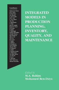 integrated models in production planning inventory quality and maintenance 1st edition m.a. rahim, mohamed