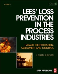 lees loss prevention in the process industries hazard identification assessment and control 4th edition sam