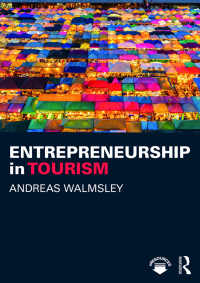 entrepreneurship in tourism 1st edition andreas walmsley 1138048763, 135169054x, 9781138048768, 9781351690546