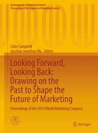 looking forward looking back drawing on the past to shape the future of marketing proceedings of the 2013