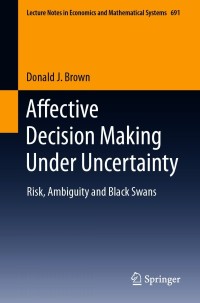 affective decision making under uncertainty 1st edition donald j. brown 3030595110, 3030595129,