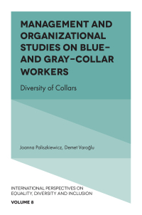 management and organizational studies on blue and grey collar workers 1st edition joanna paliszkiewicz, demet