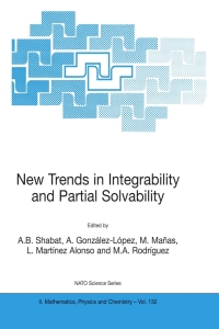 new trends in integrability and partial solvability 1st edition a.b. shabat, a. gonzálezlópez, m. mañas,