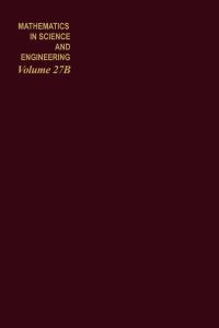 mathematics in science and engineering volume 27b 1st edition anatoli torokhti, phil howlett 0121740625,