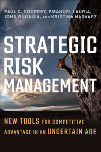 strategic risk management new tools for competitive advantage in an uncertain age 1st edition paul c.