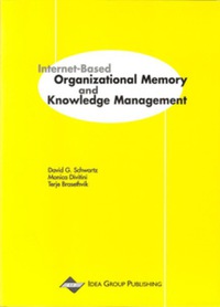 internet based organizational memory and knowledge management 1st edition david g. schwartz, monica divitini,