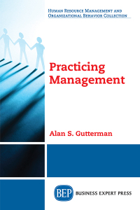 practicing management 1st edition alan s. gutterman 1949991237, 1949991245, 9781949991239, 9781949991246