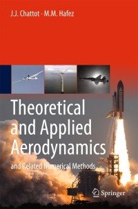 theoretical and applied aerodynamics and related mumerical methods 1st edition j. j. chattot, m. m. hafez