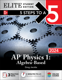 elite student edition 5 steps to a ap physics 1 algebra based 2024 1st edition greg jacobs 1265324441,