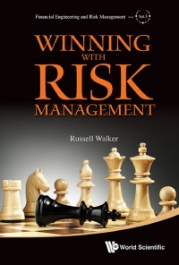 winning with risk management 1st edition russell walke 9814383880, 9814518484, 9789814383882, 9789814518482
