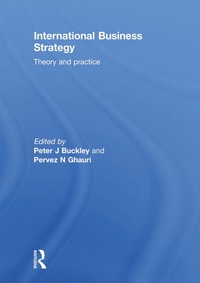international business strategy theory and practice 1st edition peter j buckley , pervez ghauri 041562469x,