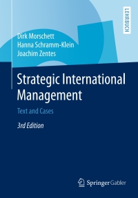 strategic international management text and cases 3rd edition dirk morschett ,hanna schramm klein, joachim