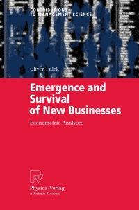 emergence and survival of new businesses econometric analyses 1st edition oliver falck 3790819476,
