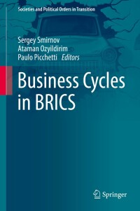business cycles in brics 1st edition sergey smirnov , ataman ozyildirim , paulo picchetti 3319900161,