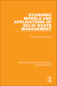 economic models and applications of solid waste management 1st edition hans werner gottinger 0815350279,