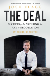 the deal secrets for mastering the art of negotiation 1st edition josh flagg 1400230438, 1400230446,