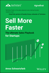 sell more faster the ultimate sales playbook for startups 1st edition amos schwartzfarb 1119597803,