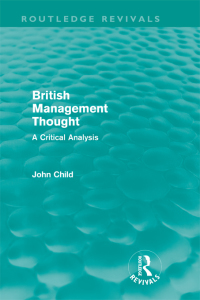 british management thought 1st edition john child 041566506x, 1136736964, 9780415665063, 9781136736964