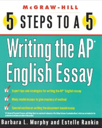 5 steps to a 5 writing the ap english essay 1st edition barbara l. murphy, estelle rankin 0071411100,