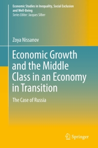 economic growth and the middle class in an economy in transition the case of russia 1st edition zoya nissanov