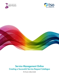 service management online creating a successful service request catalogue 1st edition phyllis drucker