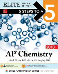 elite student edition 5 steps to a 5 ap chemistry 2018 10th edition john t. moore, richard h. langley