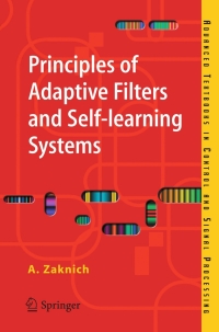 principles of adaptive filters and self-learning systems 1st edition anthony zaknich 1852339845, 1846281210,