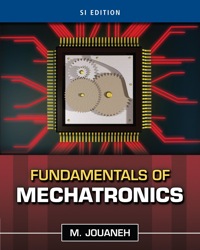 fundamentals of mechatronics 1st si edition musa jouaneh 1285210204, 1285401360, 9781285210209, 9781285401362