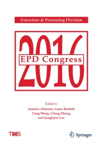 epd congress 2016 1st edition antoine allanone, laura bartlett, cong wang, lifeng zhang, jonghyun lee