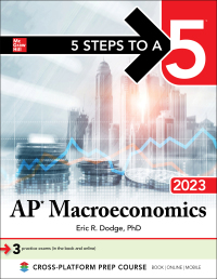 5 steps to a 5 ap macroeconomics 2023 1st edition eric r. dodge 1264512457, 1264512740, 9781264512454,