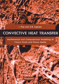 convective heat transfer mathematical and computational modelling of viscous fluids and porous media