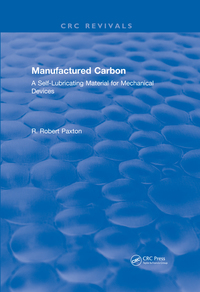 manufactured carbon a s lubricating material for mechanical devices 1st edition r.r. paxton 1315895188,