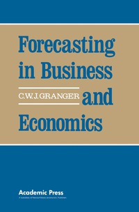 forecasting in business and economics 1st edition c. w. j. granger 0122951808, 1483273598, 9780122951800,