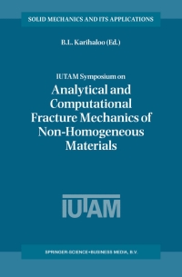 iutam symposium on analytical and computational fracture mechanics of non homogeneous materials 1st edition