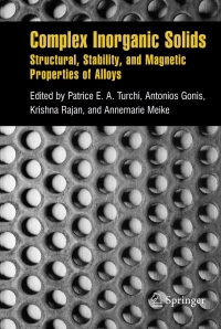 complex inorganic solids 1st edition patrice e. a. turchi; ?antonios gonis; ?krishna rajan 0387248110,