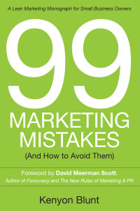 99 marketing mistakes and how to avoid them 1st edition kenyon blunt 1952320143, 1952320313, 9781952320149,