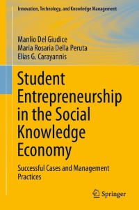 student entrepreneurship in the social knowledge economy 1st edition manlio del giudice , maria rosaria della