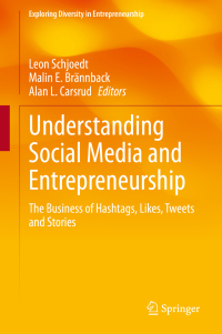understanding social media and entrepreneurship 1st edition leon schjoedt , malin e. brännback , alan l.