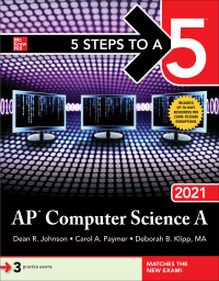 5 steps to a 5 ap computer science a 2021 1st edition dean r. johnson, carol a. paymer, deborah b. klipp