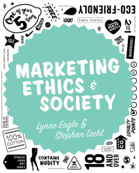 marketing ethics and society 1st edition lynne eagle,  stephan  dahl 144629661x, 1473934028, 9781446296615,